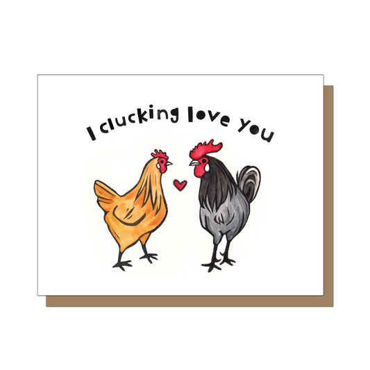 Clucking Love You Greeting Card